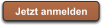 Jetzt anmelden