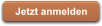 Jetzt anmelden