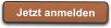 Jetzt anmelden