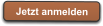 Jetzt anmelden