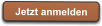 Jetzt anmelden