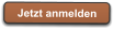 Jetzt anmelden