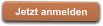 Jetzt anmelden