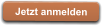Jetzt anmelden