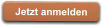 Jetzt anmelden