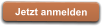Jetzt anmelden
